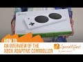 How to...An Xbox Adaptive Controller Overview | GameAccess