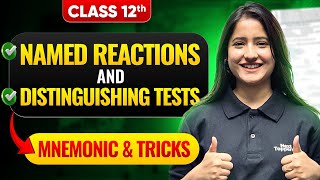 All Named Reactions \u0026 Distinguishing Tests in Class 12 Organic Chemistry | CBSE 12th Board Prep 2025