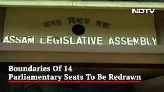 Boundaries OF 126 Assam Assembly Seats To Be Redrawn