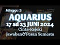 ZODIAK AQUARIUS 17_23 JUNI 2024♒SITUASI 7 HARI KEDEPAN_ ASMARA  KARIR KEUANGAN#7hari#ramalanzodiak