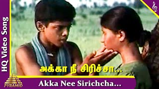 Akka Nee Siricha Video Song | Kizhakkum Merkkum Tamil Movie Songs | Devayani | Ilayaraja