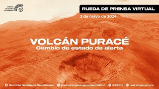 Rueda de prensa: cambio del estado de alerta del volcán Puracé