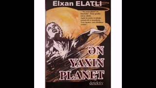 Ən yaxın planet - Elxan Elatlı #1