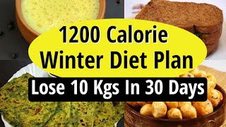 1200 Calorie Indian Diet Plan To Lose Weight Fast 10 Kg In Winter|Full Day Diet Plan For Weight Loss
