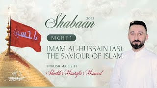 Imam Al-Hussain: The Saviour of Islam | Sheikh Mustafa Masood