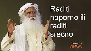 Raditi naporno ili raditi srećno | Sadhguru o stresu