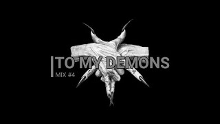 ± Heavy Witch House Mix - TO MY DEMONS ±