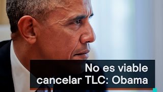 Barack Obama advierte que no es viable cancelar el TLC - Despierta con Loret