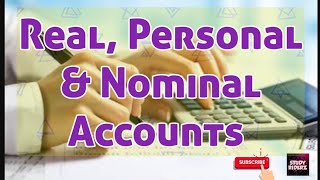 Personal, Real & Nominal Accounts Full explanation with Examples.