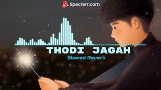 Thodi Jagah Lo - Fi Music ( Slowed Reverb) Mind Relax Dj Remix Song Sad Song  @tseries  Feel song