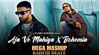 Aja Ve Mahiya X Bohemia - MegaMix | Imran Khan | DJ Sumit Rajwanshi | New Punjabi Song (2023)