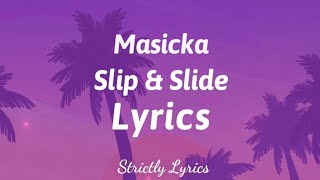 Masicka - Slip & Slide Lyrics (Hill & Gully Riddim) | Strictly Lyrics