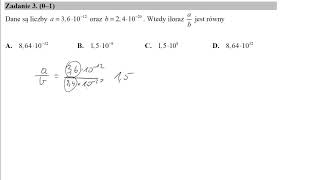 3 Dane są liczby a=3,6⋅10−12 oraz b=2,4⋅10−20  Wtedy iloraz ab jest równy