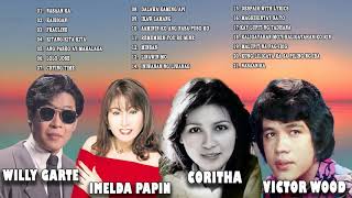 Willy Garte, Victor Wood, Imelda Papin, Coritha TAGALOG MELLOW SONGS | All Time Favourite