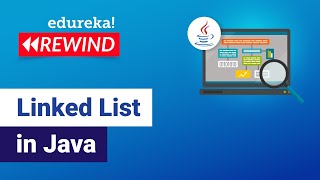 Linked List in Java | Data Structures Implementation | Edureka | Java Rewind - 2
