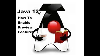 Java Compilation | JDK Preview Feature | Enable Java Preview Feature