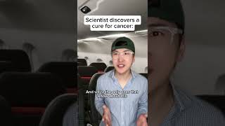 Scientist Discovers A Cure For Cancer