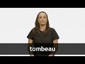 how to pronounce tombeau in french