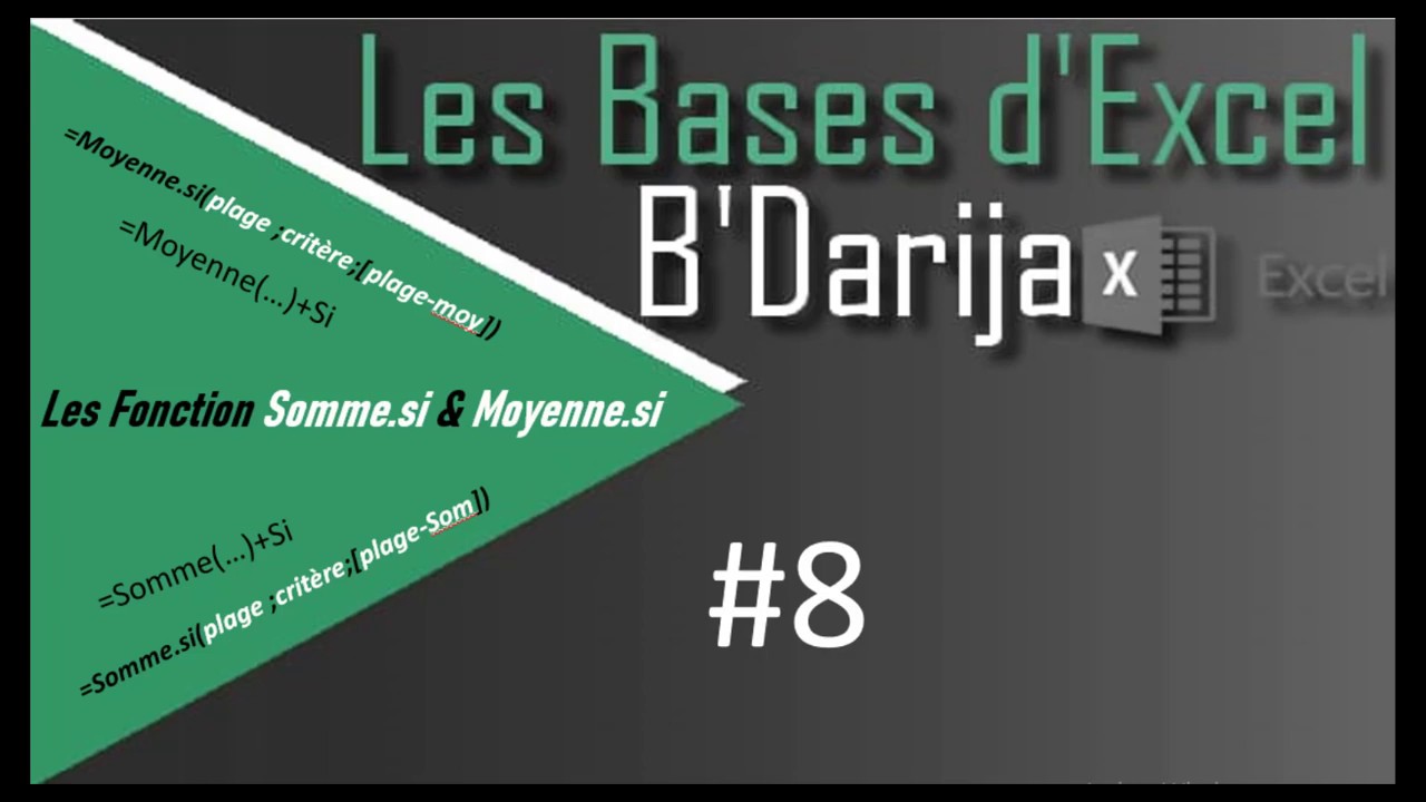 Cours 8:les Fonctions Somme.Si Et Moyenne.Si Excel B Darija - YouTube