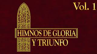 🎤 Himnos de Gloria y Triunfo // Vol. 1// MÚSICA CRISTIANA