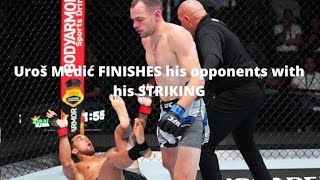 Uroš Medić FINISHES his opponents with his STRIKING