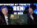 Introducing My Friend to - Hi Ren - Ren