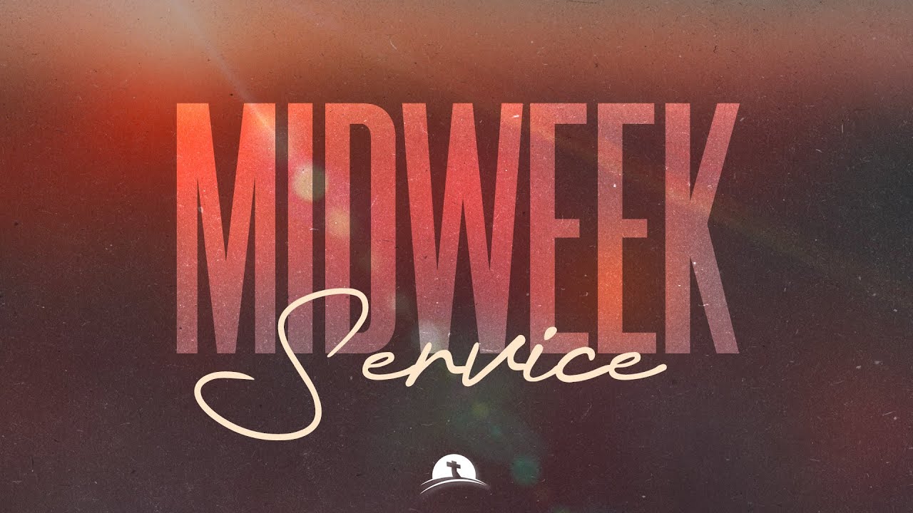 Midweek Service Youtube