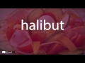 How to pronounce halibut