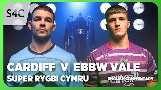 LIVE RUGBY: Cardiff v Ebbw Vale | Super Rygbi Cymru | S4C