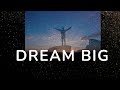 Dream Big: Unleash Your Potential and Achieve Extraordinary Success