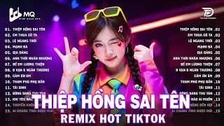 Thiệp Hồng Sai Tên Remix | BXH Nhạc Trẻ Remix Hay Nhất 2025 | Top 15 Bản EDM TikTok Hot Trend