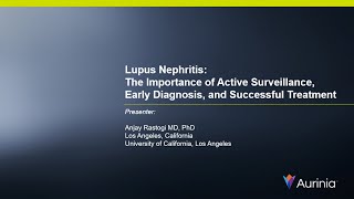 Lupus Nephritis | Anjay Rastogi, MD PhD