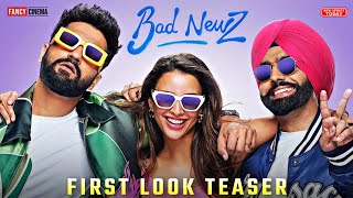 Bad Newz first look teaser : Update | Vicky kaushal | Triptii dimri | Ammy vrik | Bad newz trailer
