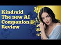 Kindroid Review : Better then Replika ?