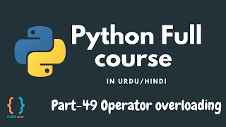Python Tutorial for Beginners [URDU/HINDI] - #49 Operator overloading in Python