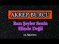 Akrep Burcu 19 Ağustos - 25 Ağustos Burç Yorumları