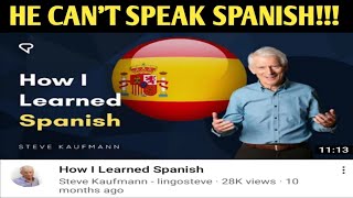 FAKE POLYGLOT SCAMMER STEVE KAUFMANN. HE CAN'T SPEAK SPANISH (PART 2)