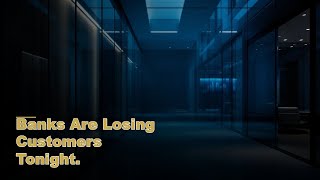 Digital Banks Are Stealing Your Customers — Hidden Secret