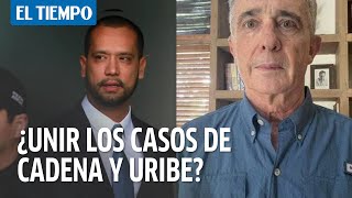 A defensa de Álvaro Uribe no le suena que unan su caso con el de Cadena