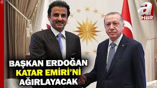 Katar Emiri Al Sani Ankara'ya Geliyor! Başkan Erdoğan Katar Emiri'ni Ağırlayacak | A Haber