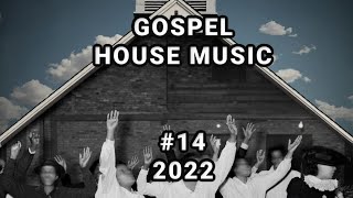 Gospel House Music Mix  DJB #14