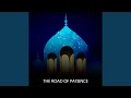 The Road Of Patience