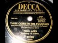 Three Coins In The Fountain by Four Aces on 1954 Decca 78.