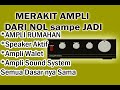 TUTORIAL MERAKIT AMPLIFIER OCL 150WATT DARI NOL SAMPE JADI