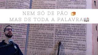 Está Escrito: Nem só de Pão Viverá o Homem!