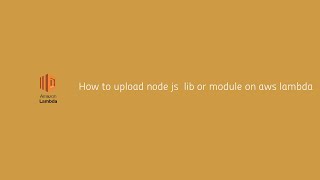 How to upload node js lib or module on aws lambda