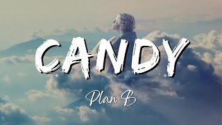 Plan B - Candy (Lyrics/Letra)