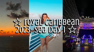 ☆ royal caribbean 2023: sea day 1 ☆