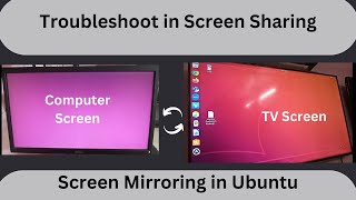 Screen Not Mirrored in Computer | Troubleshoot Ubuntu Screen Sharing | Screen Mirroring in Ubuntu