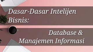 Dasar-Dasar Intelijen Bisnis: Database dan Manajemen Informasi